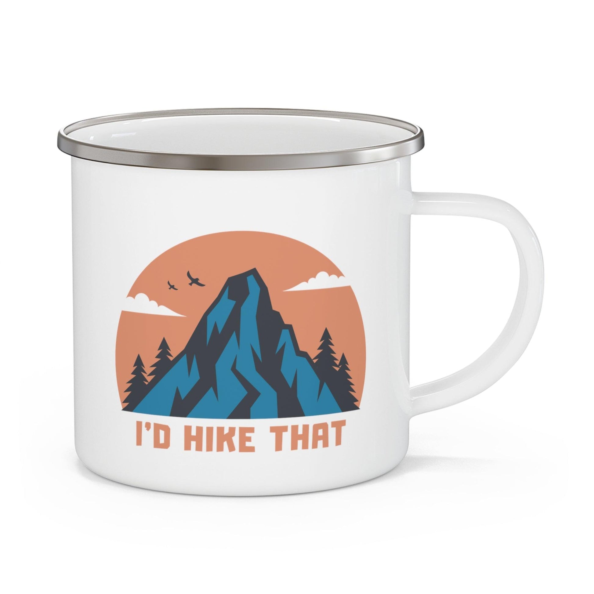 I'd Hike That Enamel Camping Mug - Wander Trails