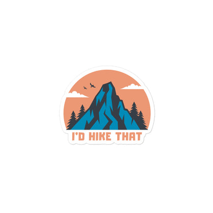 I'd Hike That sticker - Wander Trails