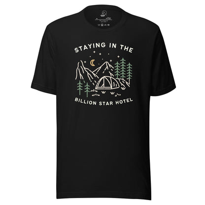 Staying in the Billion Star Hotel Unisex T-shirt - Wander Trails