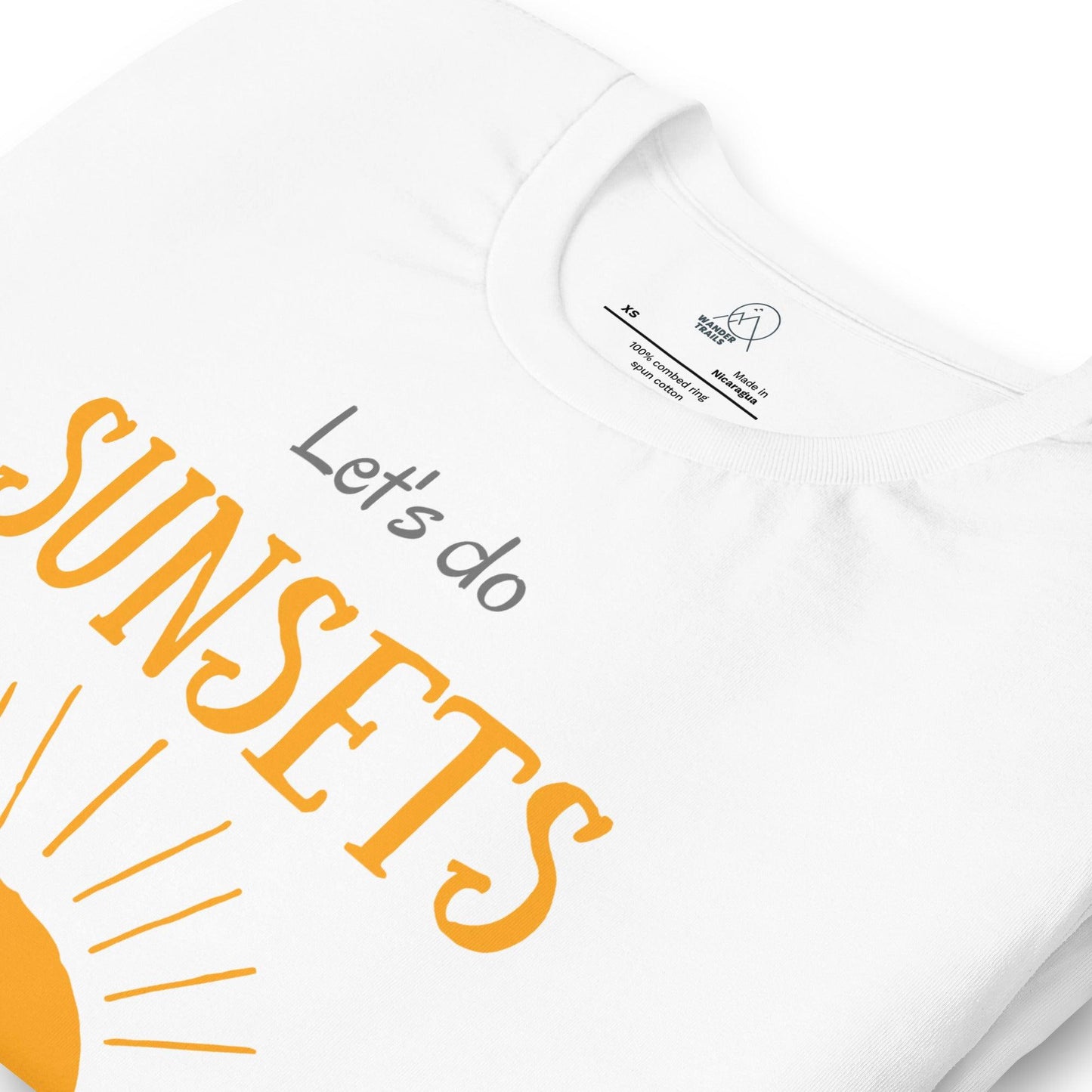 Let's do Sunsets Unisex T-shirt - Wander Trails
